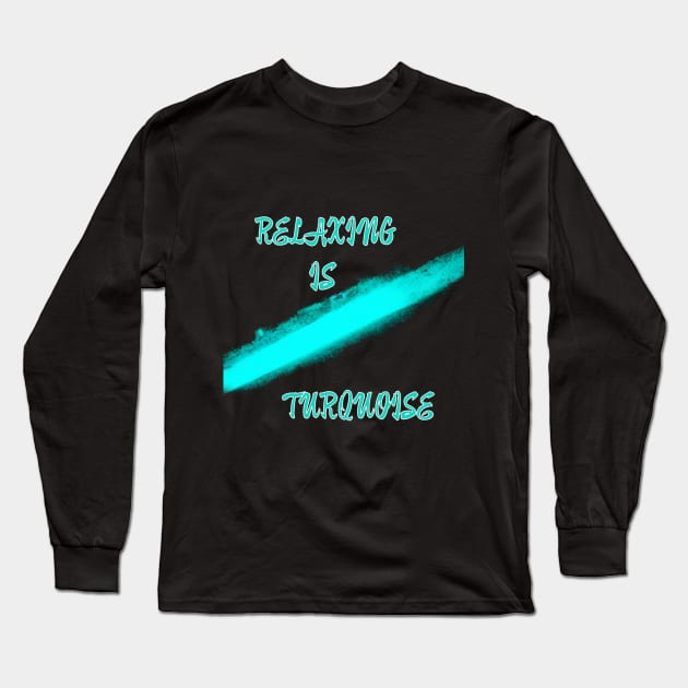 turquoise Long Sleeve T-Shirt by DesignByMe90